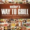 Weber's Way To Grill Cookbook 2 Weber's Way To Grill Cookbook -JOHNSTONES Sales 9551 1